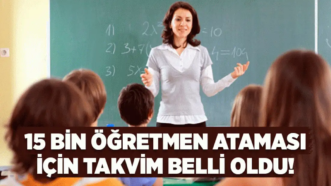 15 Bin öğretmen atamasında takvim belli oldu