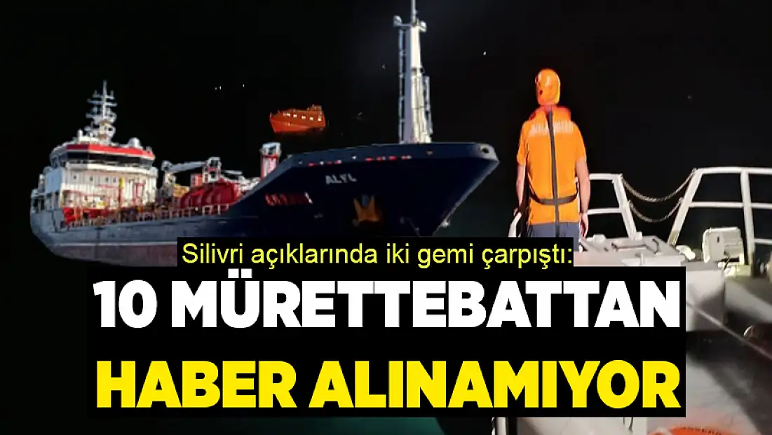 2 gemi çarpıştı: 10 kişiden haber alınamıyor