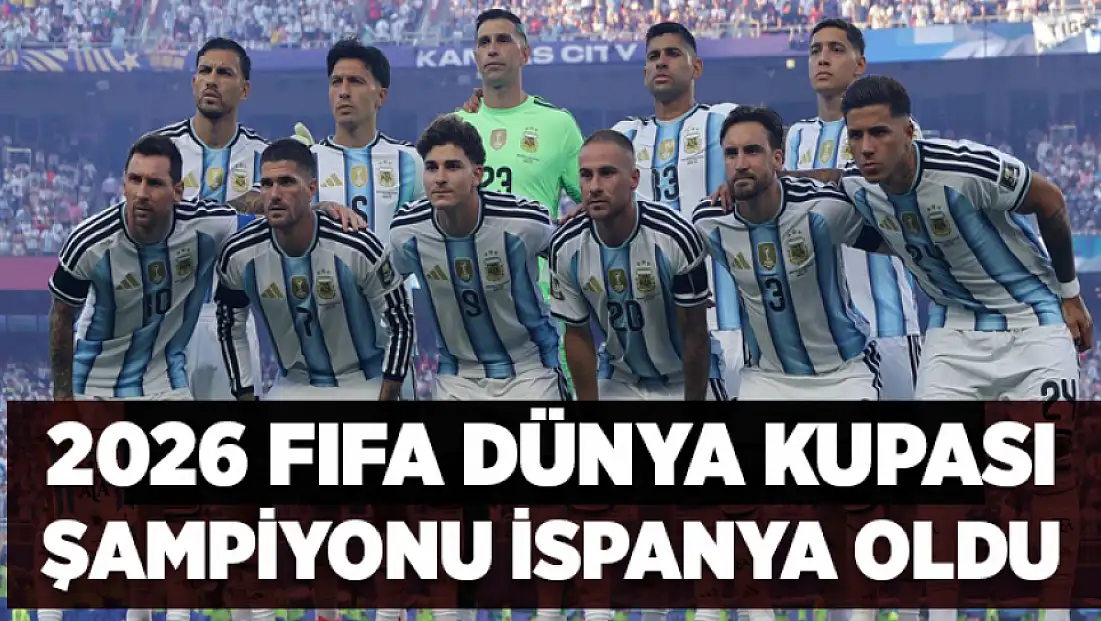 2026 Dünya Kupası Şampiyonu İspanya oldu