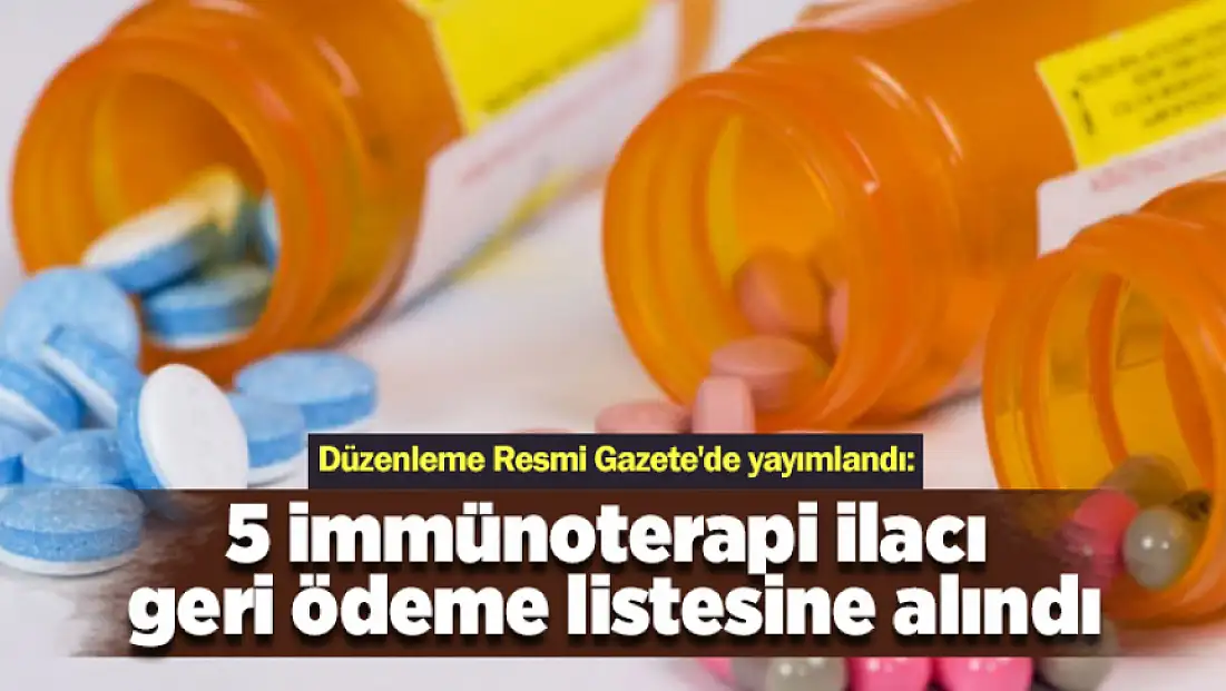 5 immünoterapi ilacı SGK tarafından geri ödeme listesine alındı