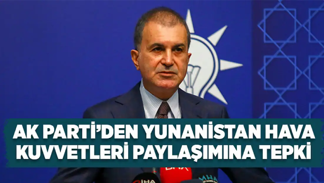 AK Parti’den Yunanistan Hava Kuvvetleri paylaşımına tepki