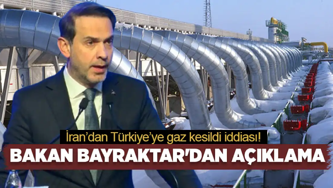 Bakan Bayraktar'dan gaz kesintisi iddialarına net yanıt