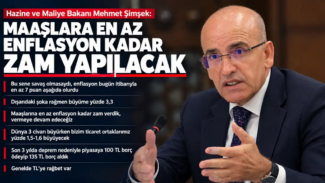 Bakan Şimşek: Maaşlara en az enflasyon kadar zam yapılacak