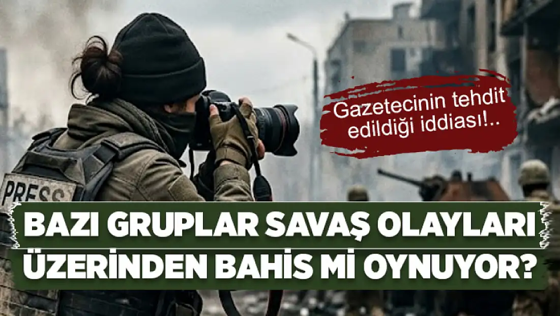 Bazı gruplar savaş olayları üzerinden bahis mi oynuyor?