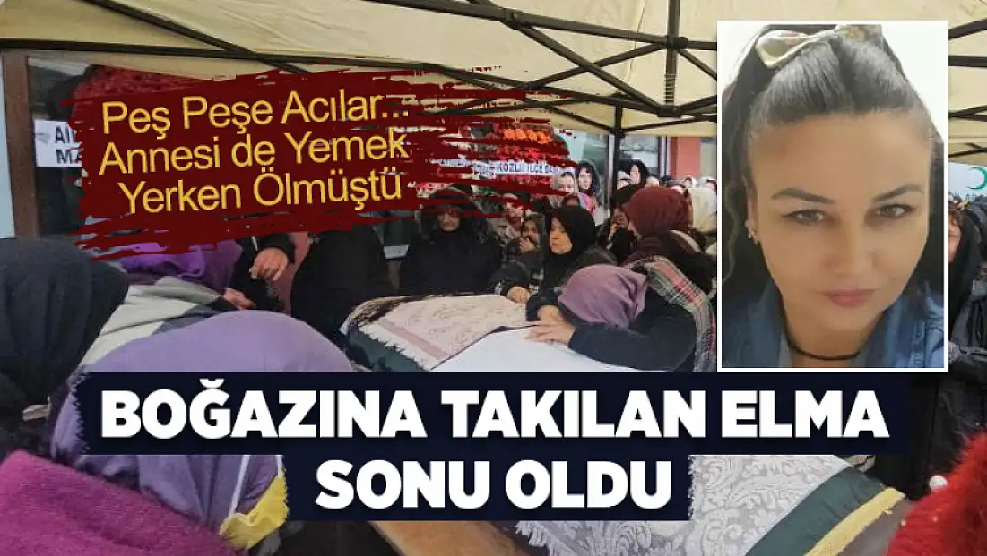 Boğazına takılan elma sonu oldu
