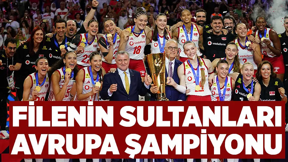 Filenin Sultanları üst üste 2. kez Avrupa şampiyonu