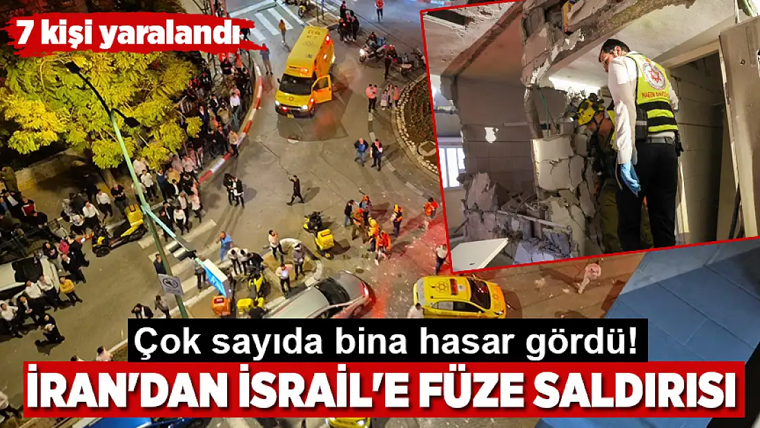 İran'dan İsrail'e füze saldırısı: 7 kişi yaralandı