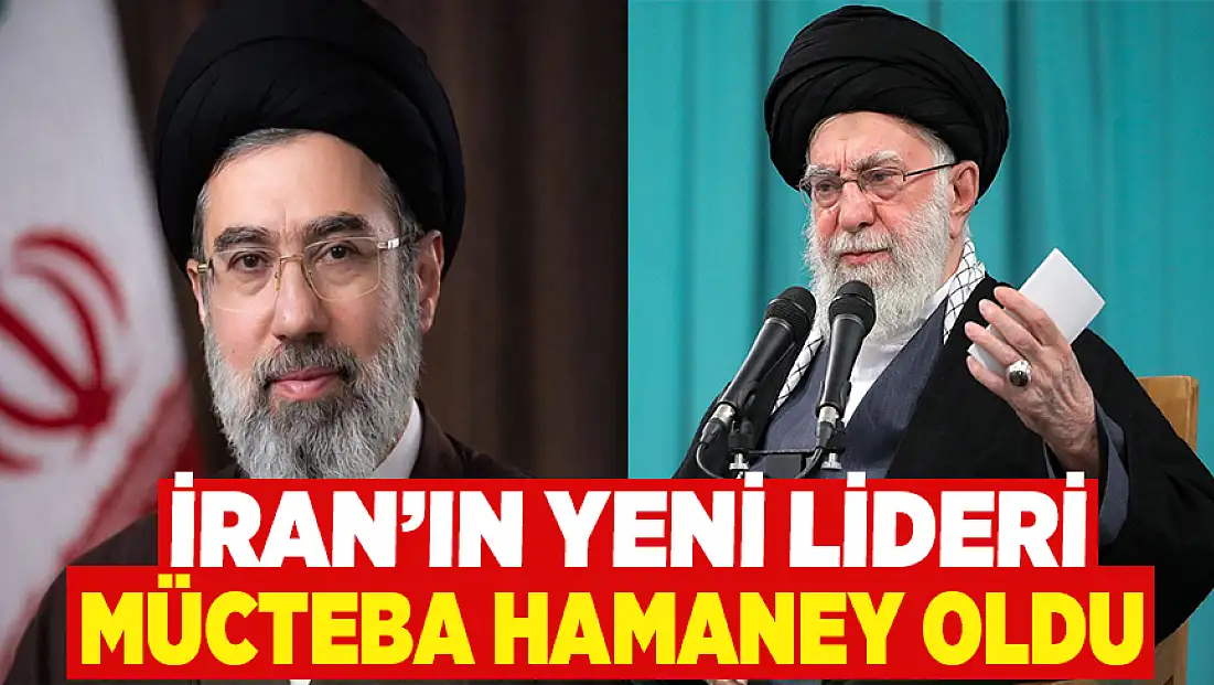 İran’ın yeni lideri Mücteba Hamaney oldu