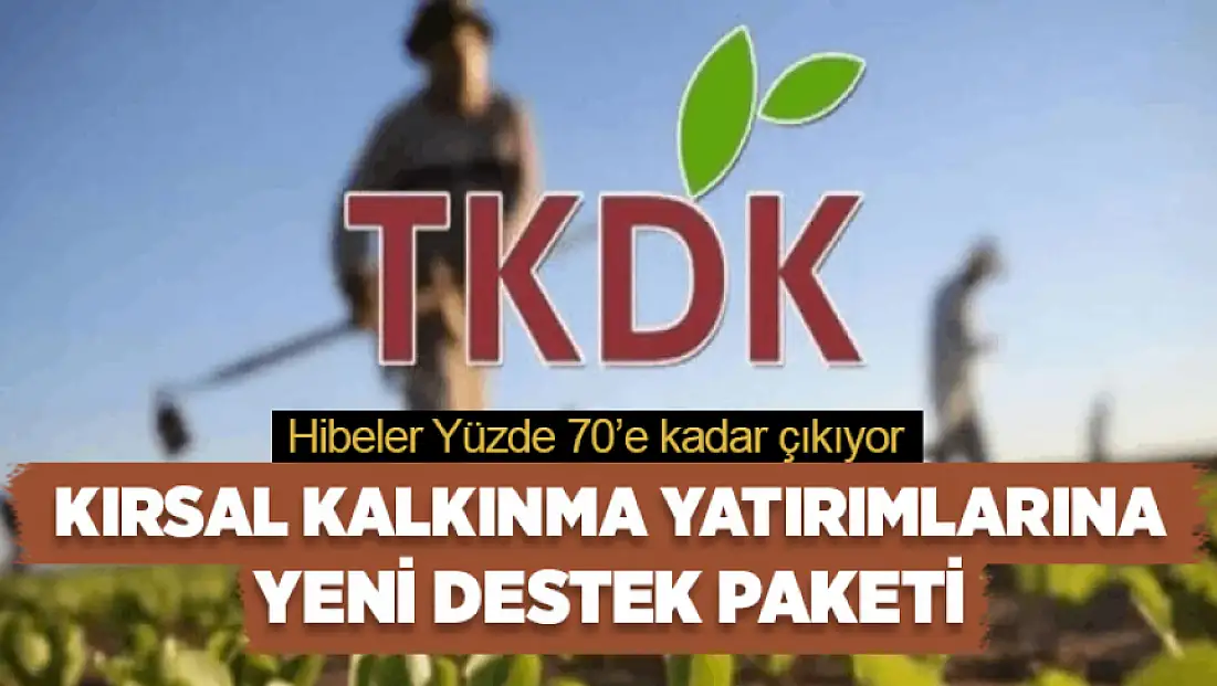 Kırsal kalkınma yatırımlarına yeni destek paketi: Hibeler Yüzde 70’e kadar çıkıyor