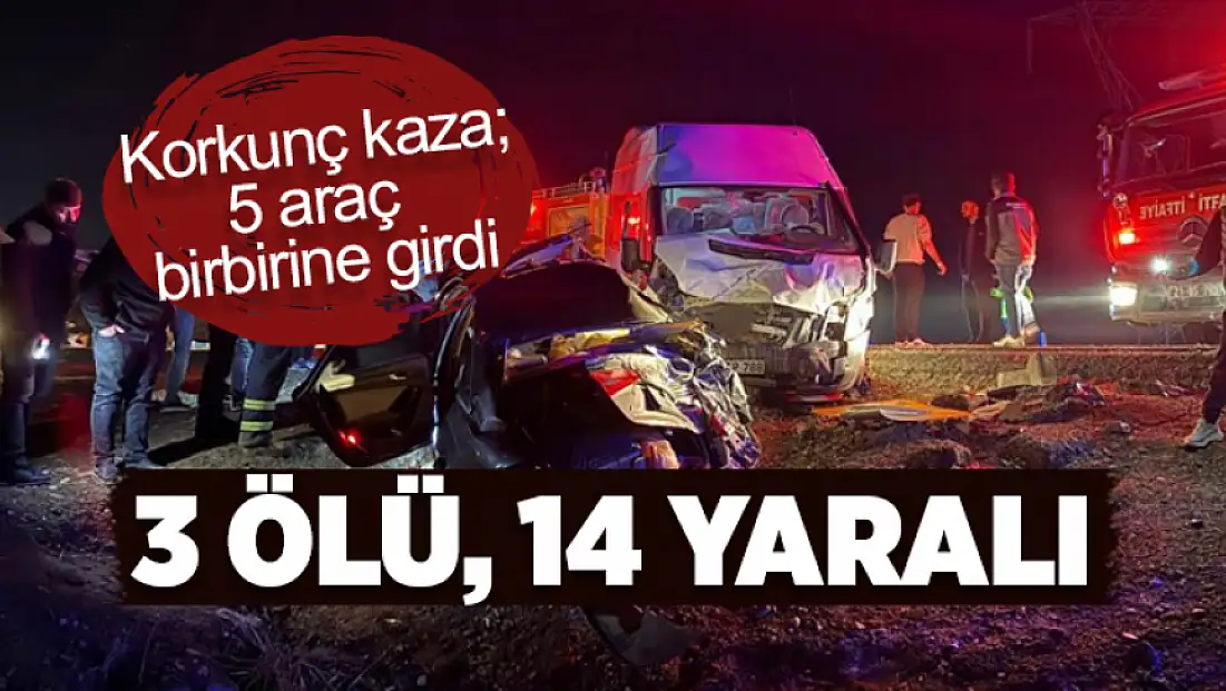 Korkunç kaza: 3 ölü, 14 yaralı