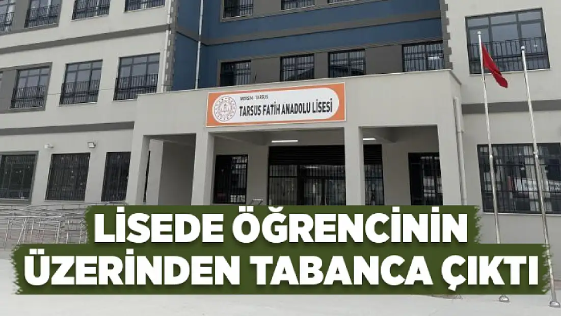 Okula tabancayla gelen öğrenci gözaltına alındı