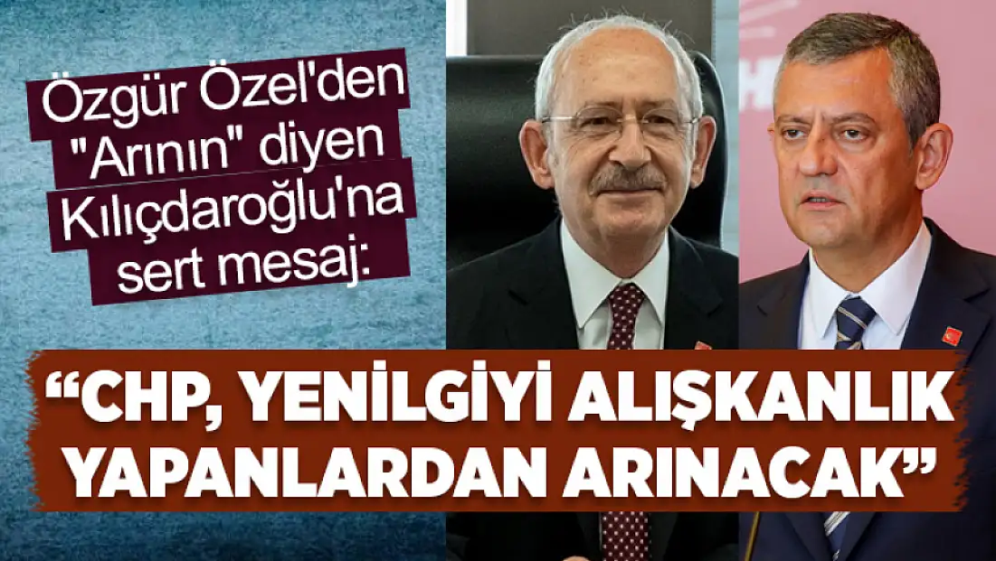 Özgür Özel: CHP, yenilgiyi alışkanlık yapanlardan arınacak