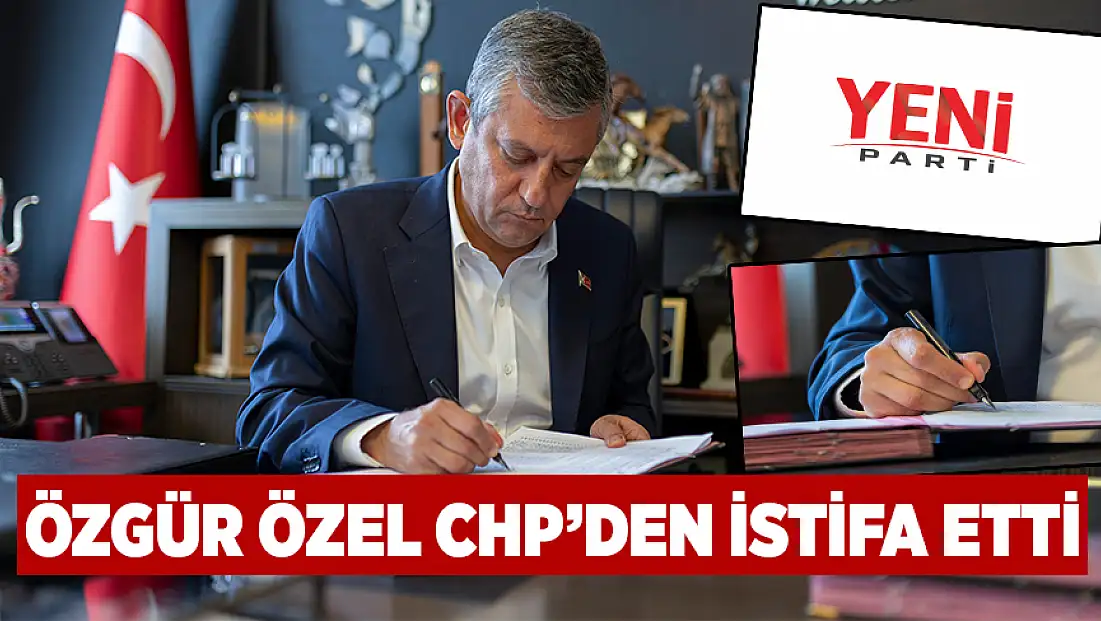 Özgür Özel ve 90 milletvekili CHP’den istifa etti