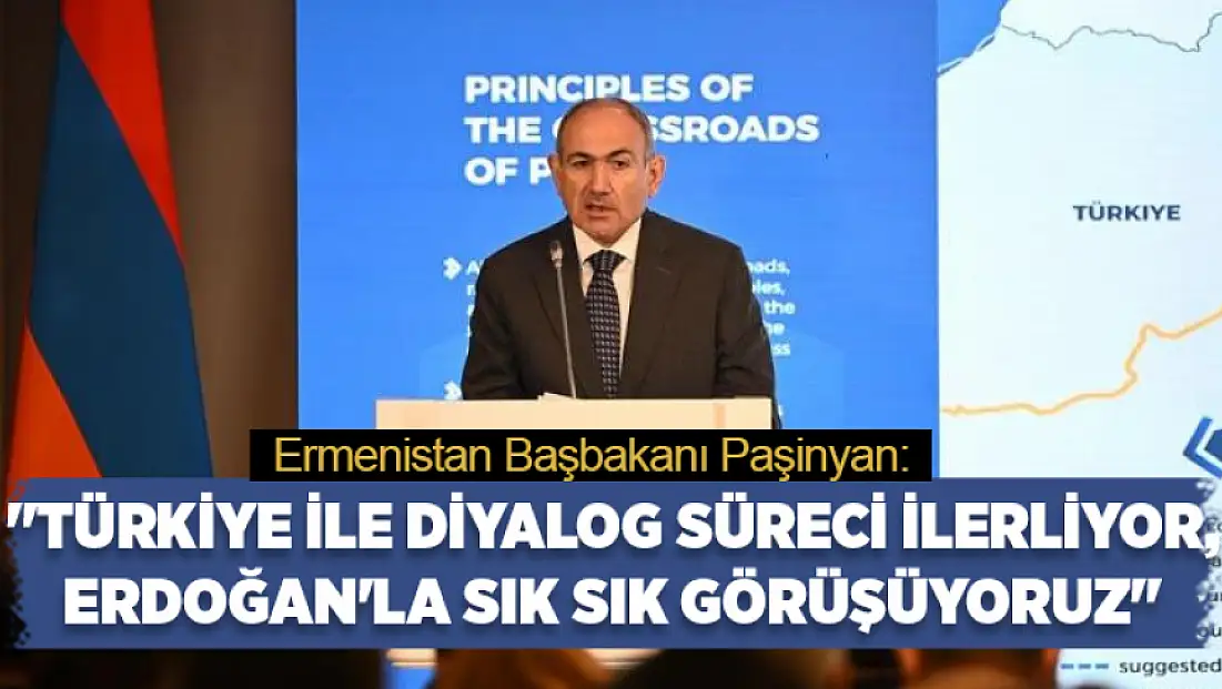 Paşinyan: Türkiye ile diyalog süreci ilerliyor, Erdoğan'la sık sık görüşüyoruz