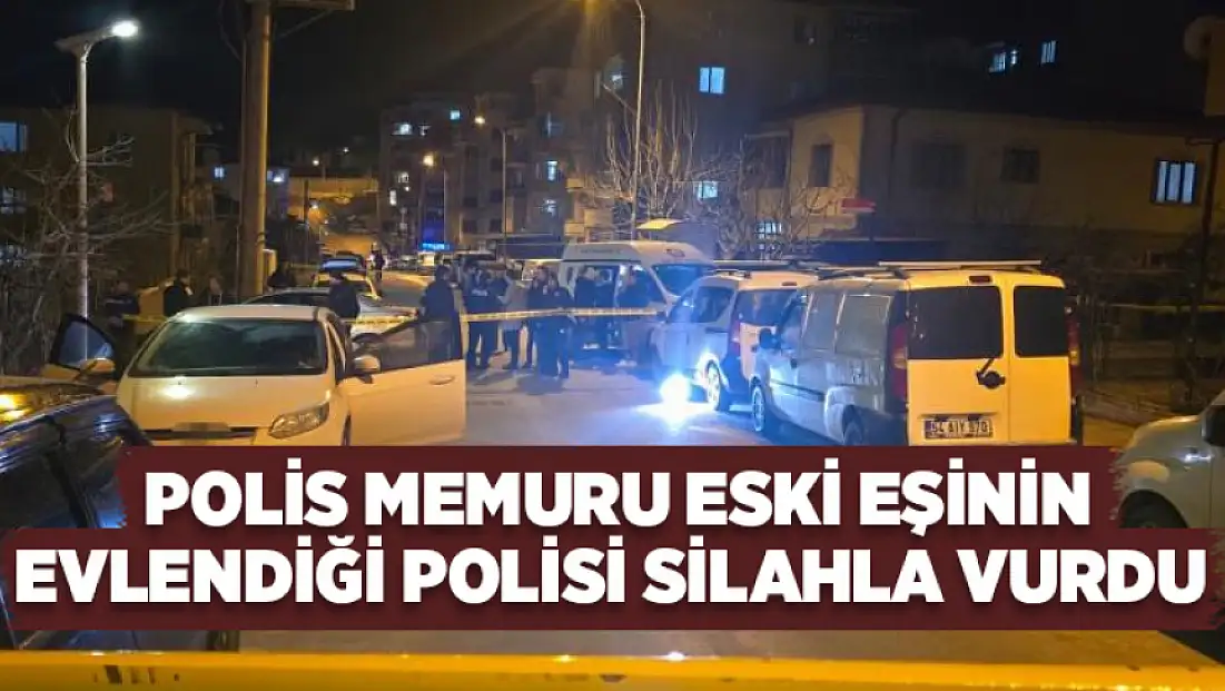 Polis memuru, eski eşinin evlendiği polisi vurdu