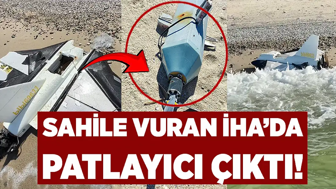 Sahile vuran İHA’da patlayıcılı çıktı