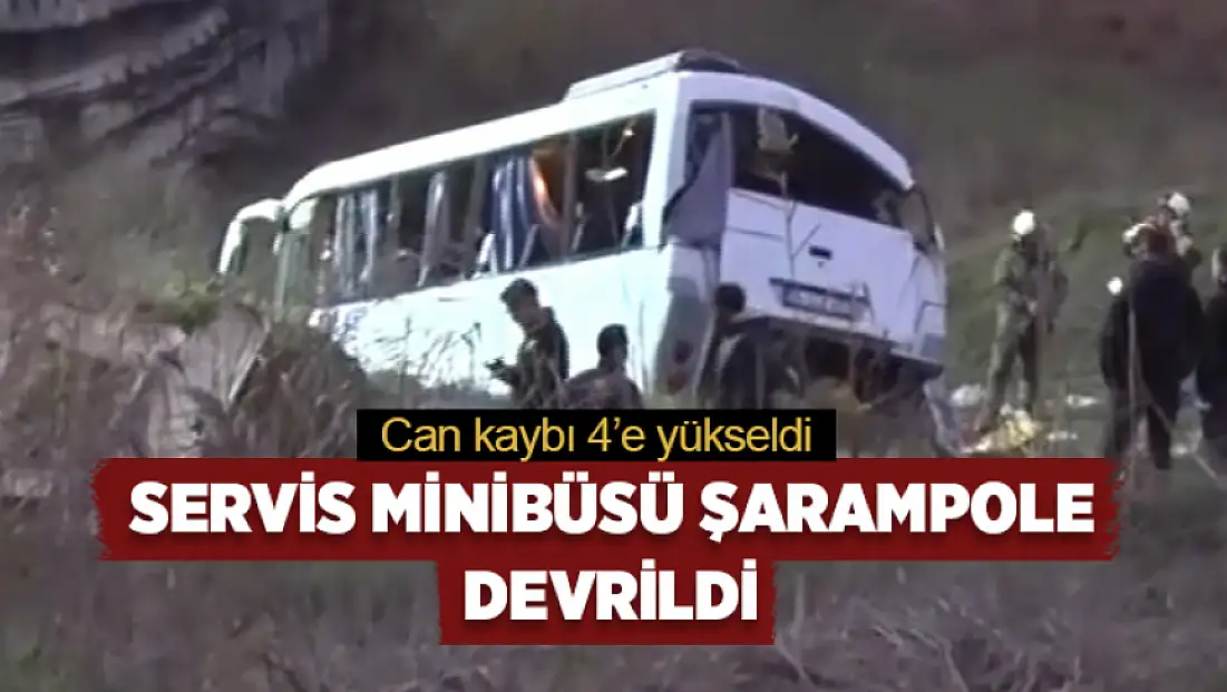 Servis minibüsü şarampole devrildi: Can kaybı 4’e yükseldi