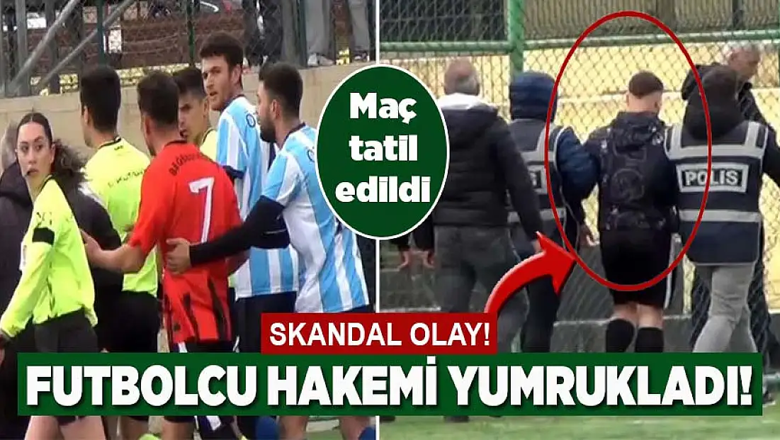Skandal olay: Futbolcu hakemi yumrukladı!