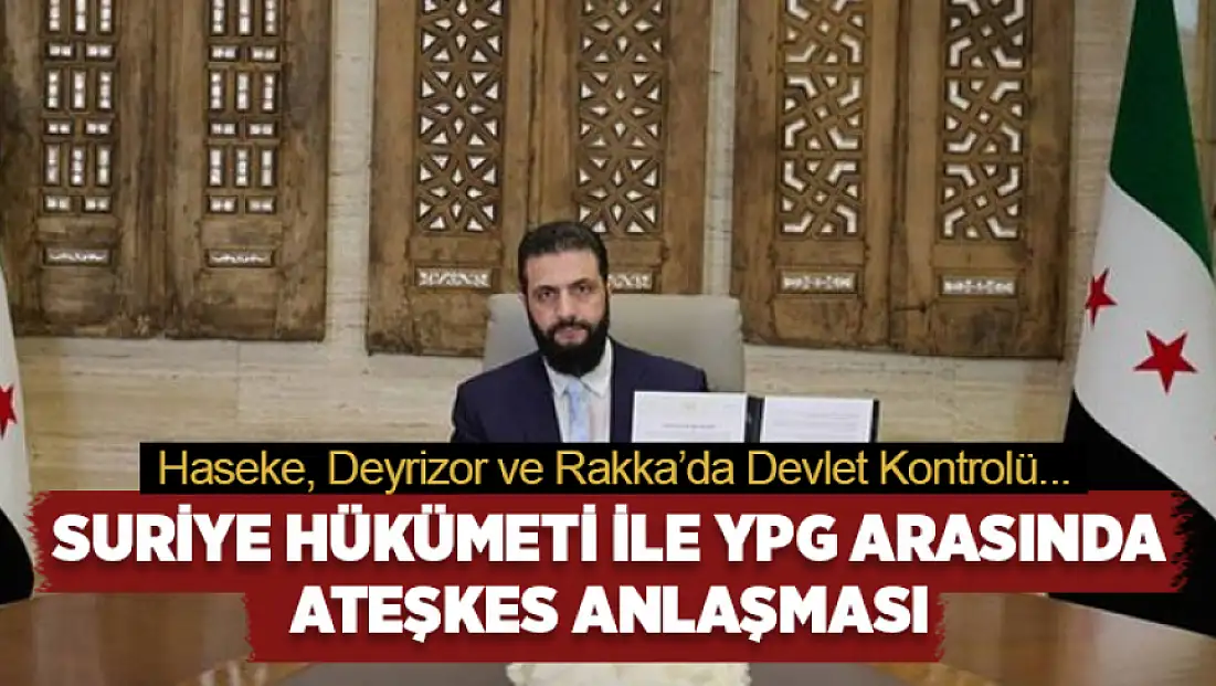 Suriye hükümeti ile YPG arasında ateşkes anlaşması