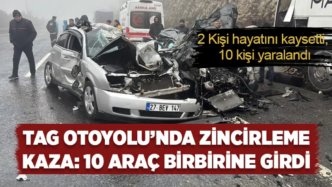 TAG Otoyolu’nda zincirleme kaza: 2 ölü, 10 yaralı