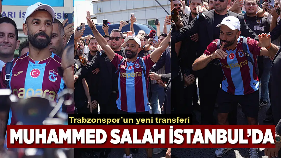 Trabzonspor’un yeni transferi Salah, İstanbul’a geldi.
