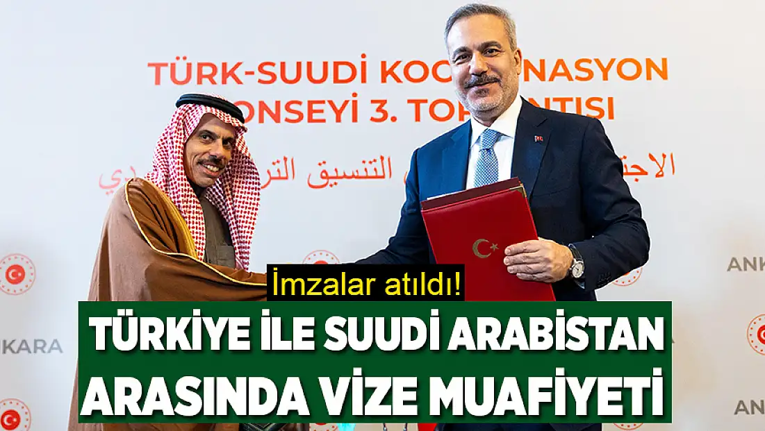 Türkiye ile Suudi Arabistan arasında vize muafiyeti