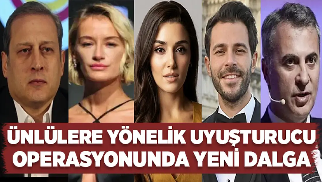 Ünlülere yönelik uyuşturucu operasyonunda yeni dalga