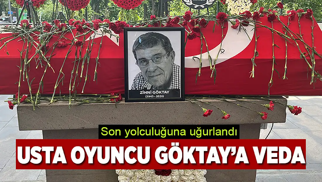 Usta oyuncu Zihni Göktay’a veda