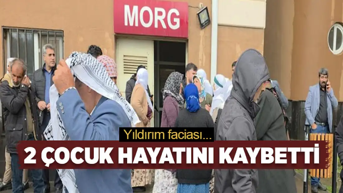 Yıldırım faciası: 2 kuzen hayatını kaybetti