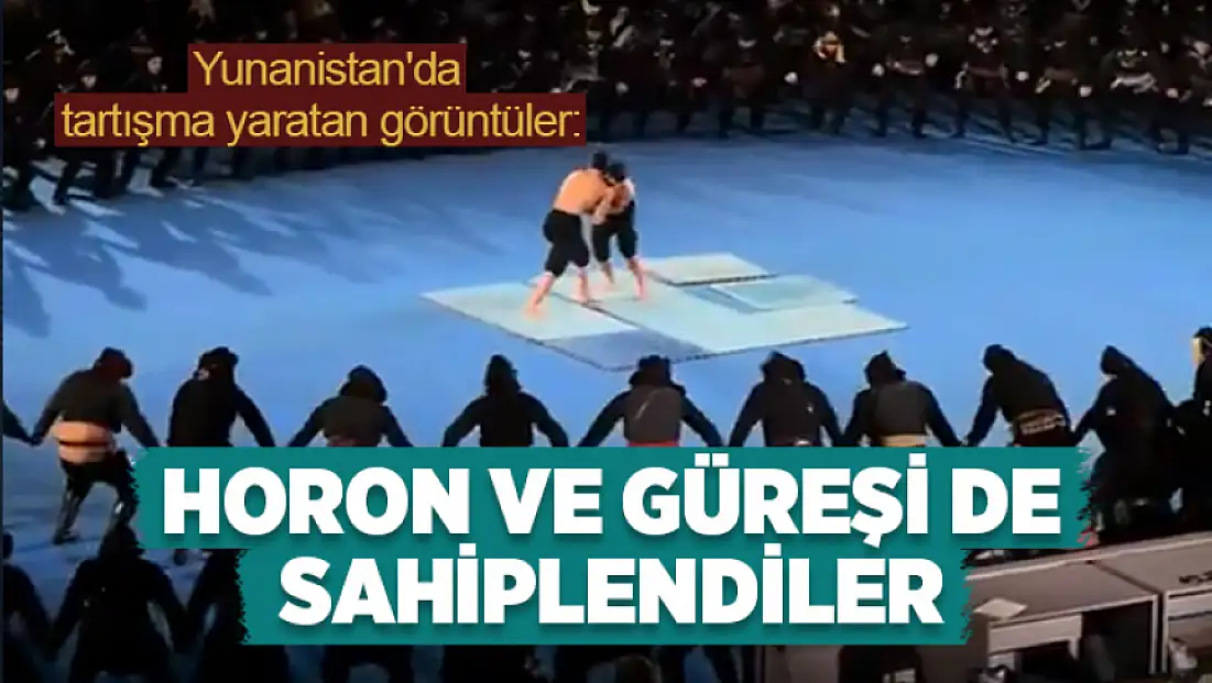 Yunanistan'da tartışma yaratan görüntüler: Horon ve güreşi de sahiplendiler