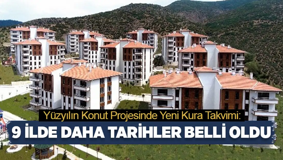 Yüzyılın konut projesinde yeni kura takvimi belli oldu