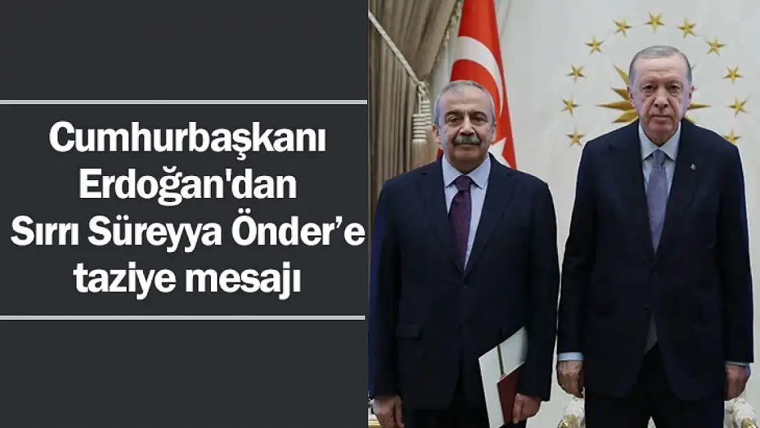 Cumhurbaşkanı Erdoğan'dan Sırrı Süreyya Önder'e taziye mesajı