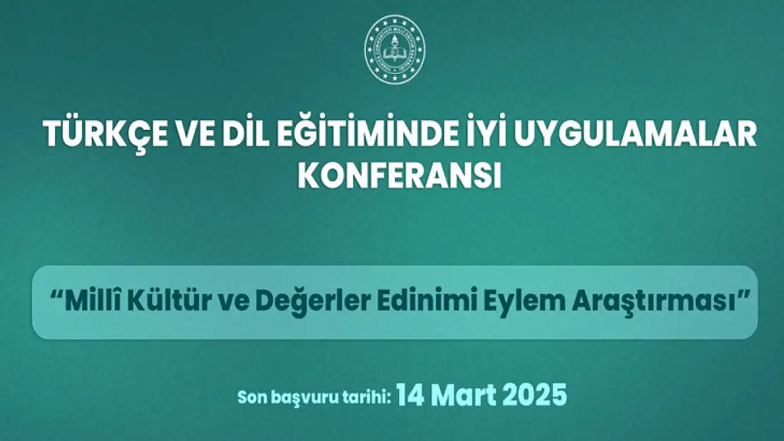 Türkçe ve Dil Eğitiminde İyi Uygulamalar Konferansı için başvurular başladı!