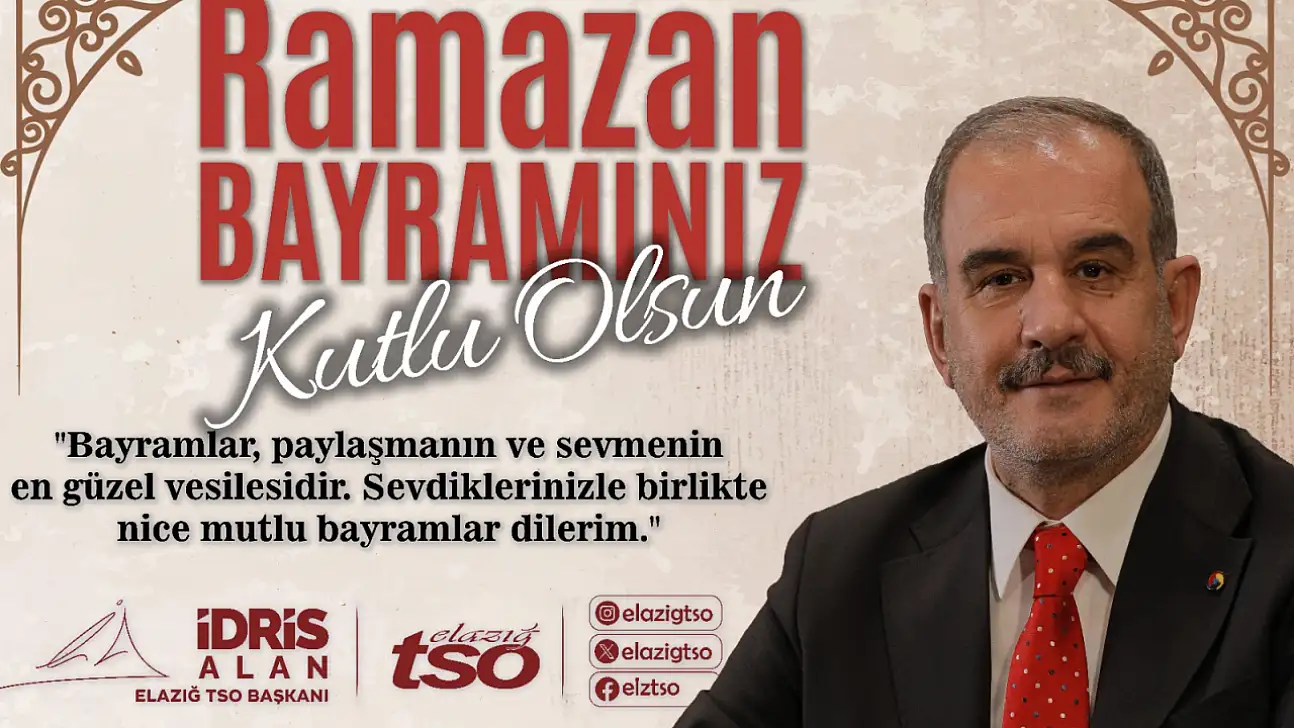 Elazığ TSO Başkanı Alan: Birlik ruhumuzu pekiştirelim