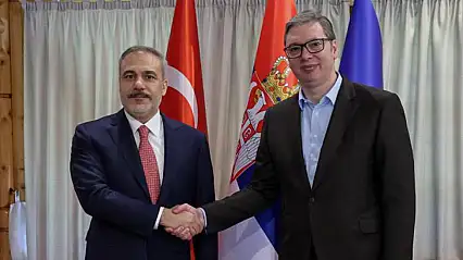 Dışişleri Bakanı Fidan, Sırbistan Cumhurbaşkanı Vucic ile görüştü