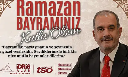 Elazığ TSO Başkanı Alan: Birlik ruhumuzu pekiştirelim