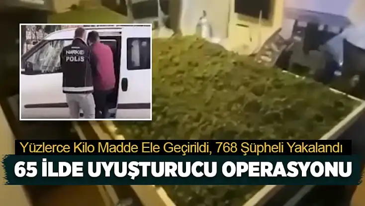 65 İlde uyuşturucu operasyonu