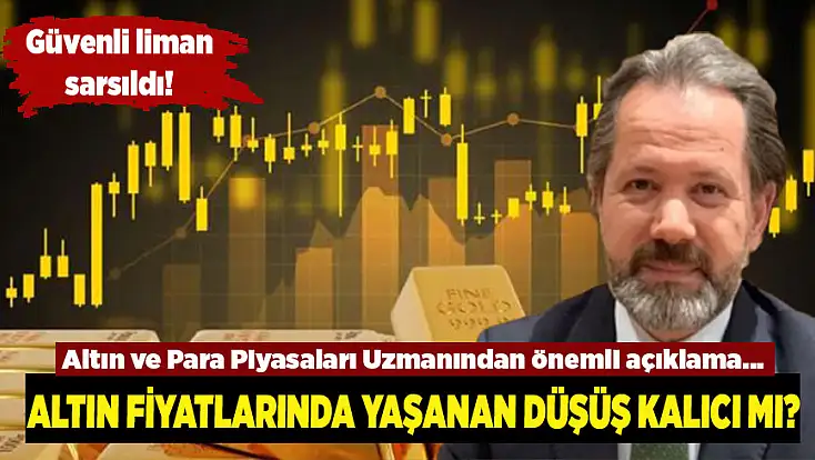 Altın fiyatlarında yaşanan düşüş kalıcı mı?