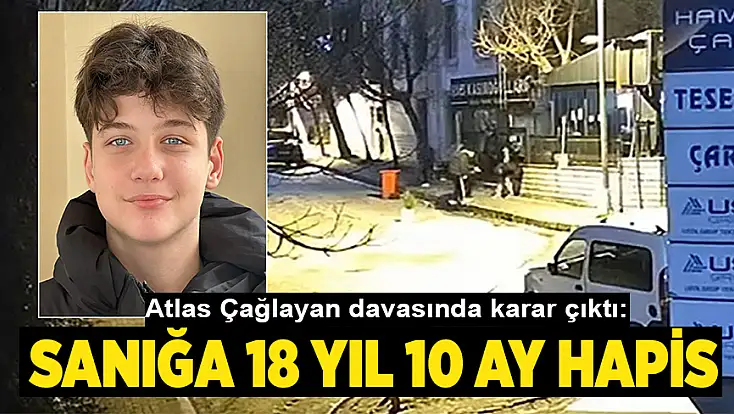 Atlas Çağlayan davasında karar çıktı: Çocuk sanığa 18 yıl 10 ay hapis