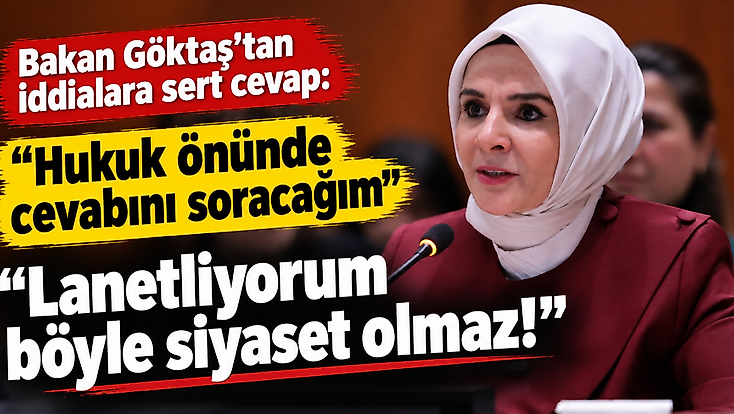 Bakan Göktaş’tan iddialara sert cevap: Hukuk önünde cevabını soracağım