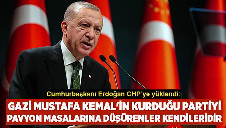 Cumhurbaşkanı Erdoğan CHP’ye yüklendi: Dün 'halkın umudu' dediklerine bugün 'hain' damgası vuranlar da kendilerinden başkası değildir