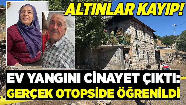 Ev yangını cinayet çıktı: Gerçek otopside öğrenildi