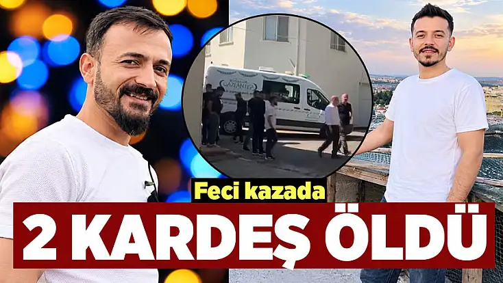 Feci kazada 2 kardeş öldü