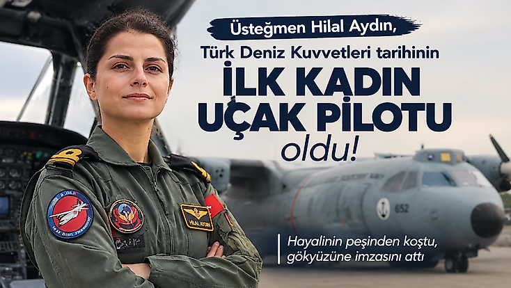 Hayalini gerçeğe dönüştürdü: Türk Deniz Kuvvetleri’nin ilk kadın uçak pilotu