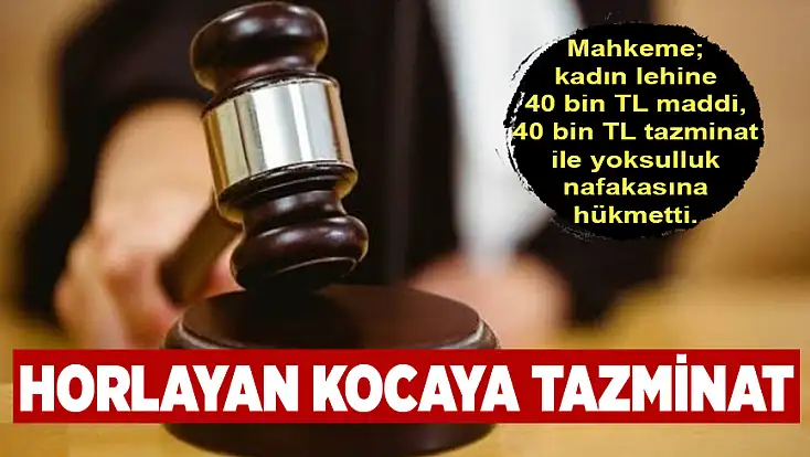 Horlayan kocaya tazminat