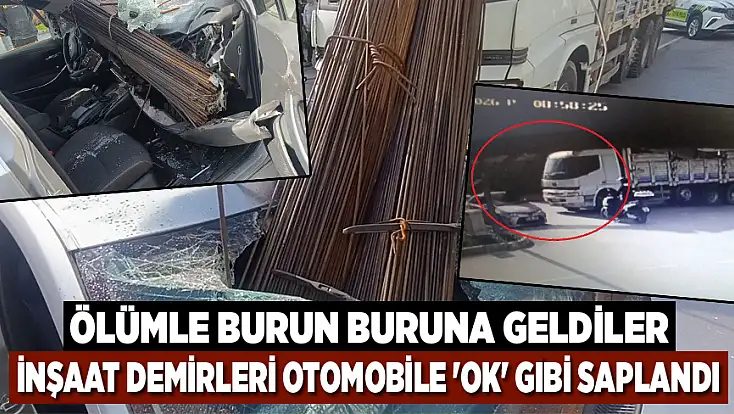 İnşaat demirleri otomobile 'ok' gibi saplandı