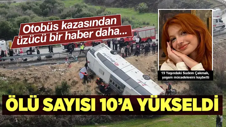 Otobüs kazasında ölü sayısı 10'a yükseldi