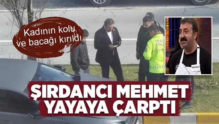 Şırdancı Mehmet yayaya çarptı: Kadının kolu ve bacağı kırıldı