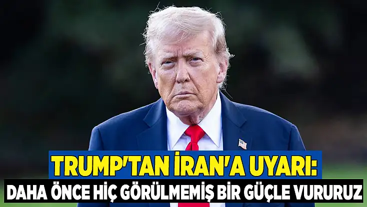 Trump’tan İran’a uyarı