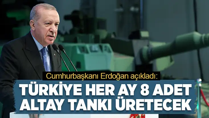 Türkiye her ay 8 adet Altay Tankı üretecek